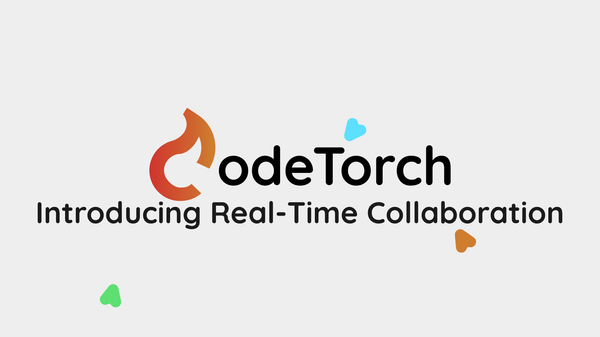 Building Together: Introducing Real-Time Collaboration in CodeTorch